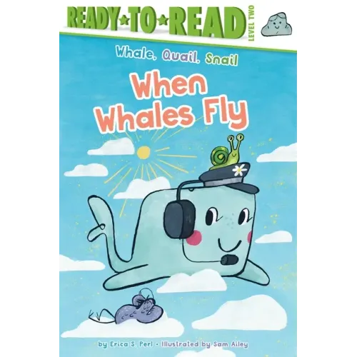 When Whales Fly: Ready-To-Read Level 2