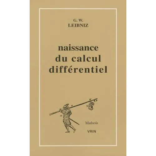 La Naissance Du Calcul Differentiel: 26 Articles Des ACTA Eruditorum