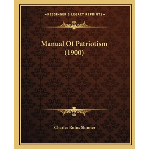 Manual Of Patriotism (1900)
