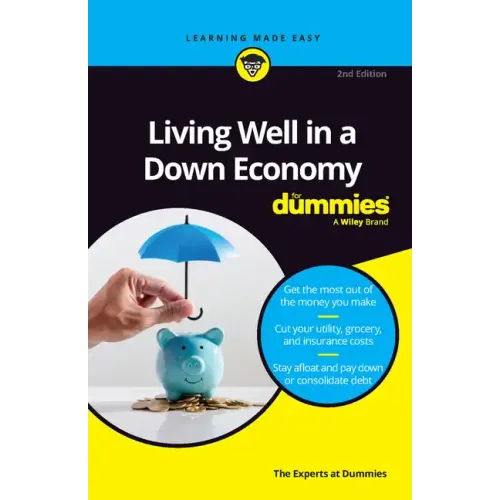 Living Well in a Down Economy for Dummies