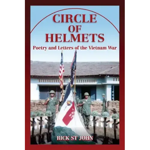 Circle of Helmets: Poetry and Letters of the Vietnam War
