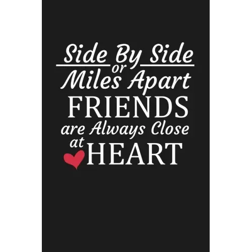 Side By Side Or Miles Apart Friends Are Always Close At Heart: Long Distance Friendship Gifts