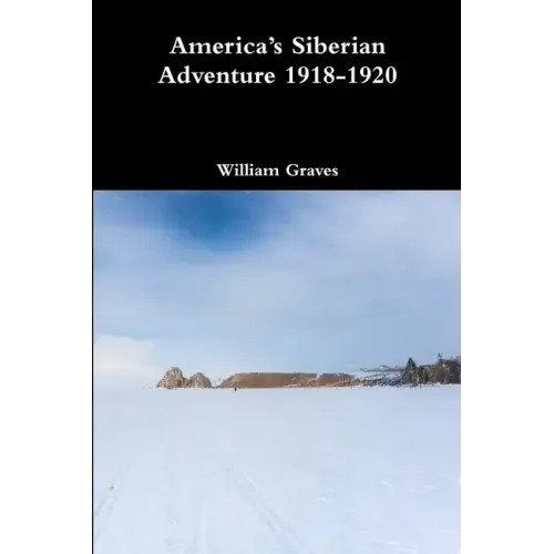 America's Siberian Adventure 1918-1920