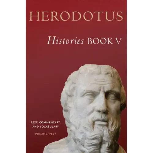 Herodotus, Histories, Book V: Text, Commentary, and Vocabulary