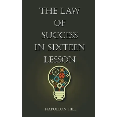 The Law Of Success in Sixteen Lessons