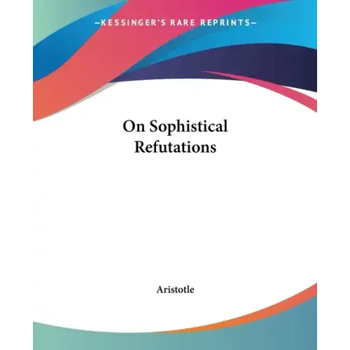On Sophistical Refutations