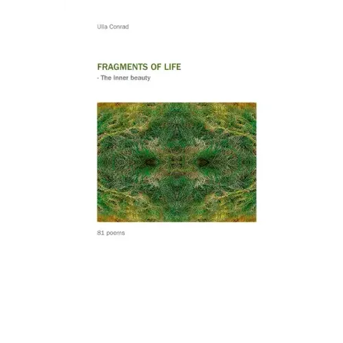 Fragments of Life: - The inner beauty