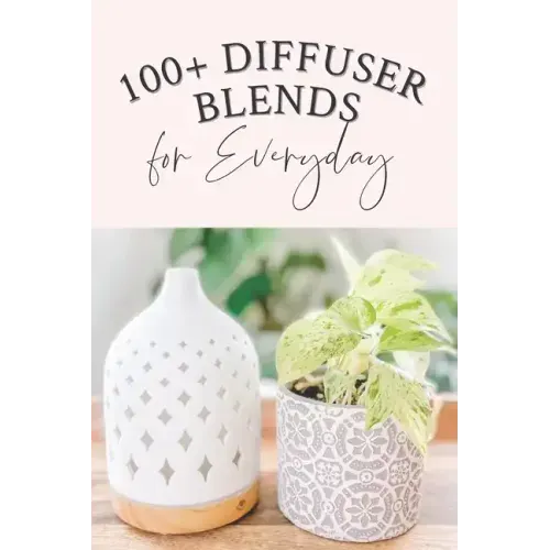 100+ Diffuser Blends for Everyday