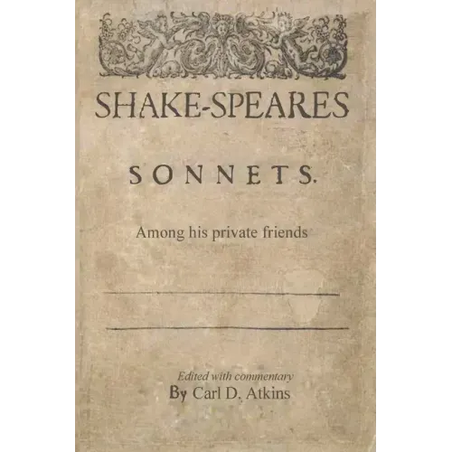 Shakespeare's Sonnets Among His Private Friends