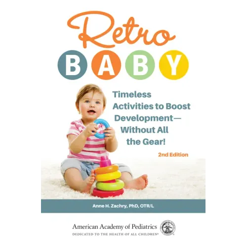 Retro Baby: Timeless Activities to Boost Development--Without All the Gear!