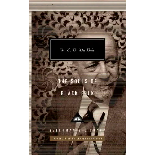 The Souls of Black Folk: Introduction by Arnold Rampersad