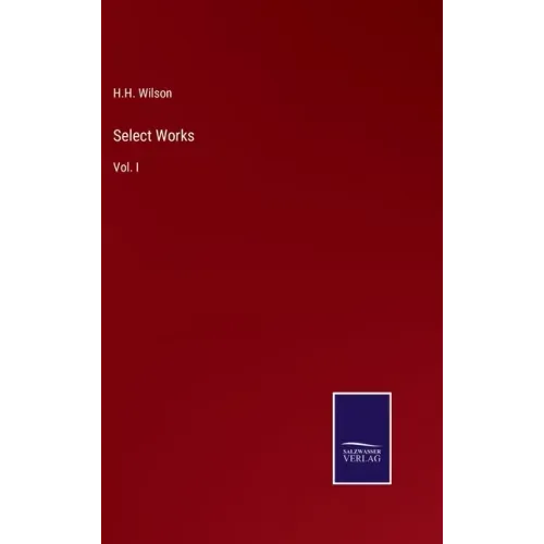 Select Works: Vol. I