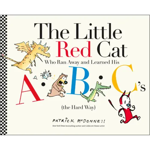 The Little Red Cat Who Ran Away and Learned His Abc's (the Hard Way)