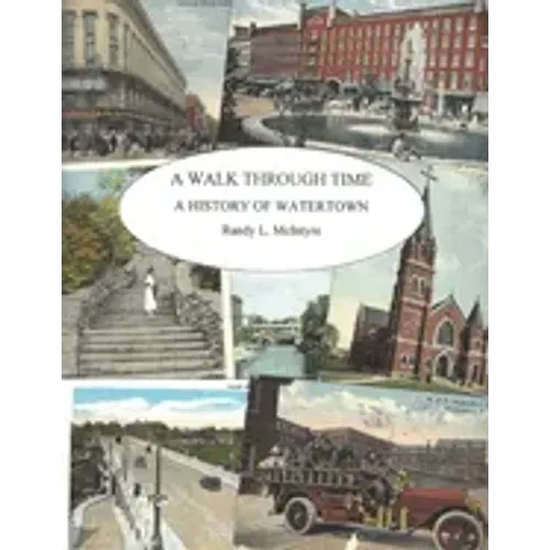A Walk Through Time: A History of Watertown