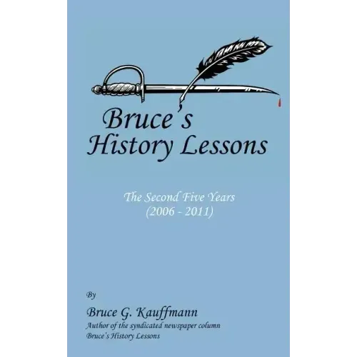 Bruce's History Lessons - The Second Five Years (2006 - 2011)