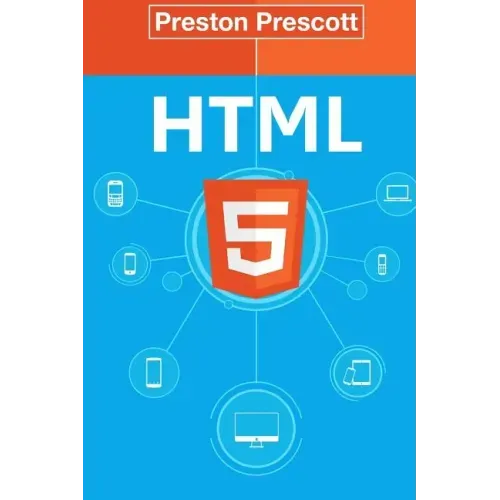 HTML 5: Discover How To Create HTML 5 Web Pages With Ease: Discover How To Create HTML 5 Web Pages With Ease