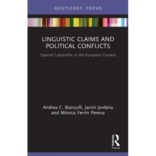 Linguistic Claims and Political Conflicts: Spanish Labyrinths in the European Context