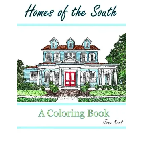 Homes of the South: A Coloring Book for Adults
