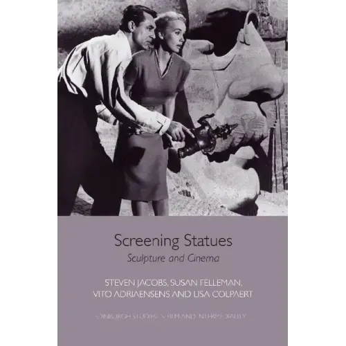 Screening Statues: Sculpture and Cinema