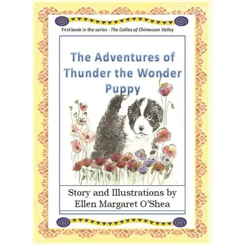 The Adventures of Thunder The Wonder Puppy: Book one in the series - The Collies of Chimacum Valley