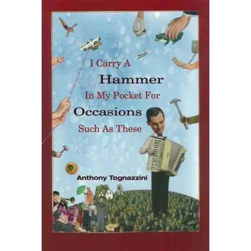I Carry a Hammer in My Pocket for Occasions Such as These