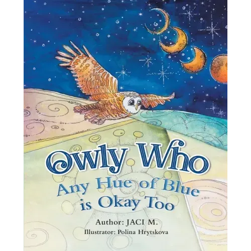 Owly Who: Any Hue of Blue is Okay Too