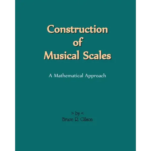 Construction Of Musical Scales: A Mathematical Approach