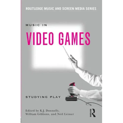 Music In Video Games: Studying Play
