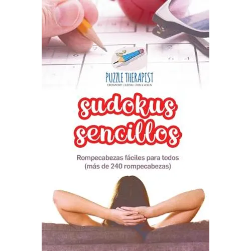 Sudokus sencillos Rompecabezas fáciles para todos (más de 240 rompecabezas)