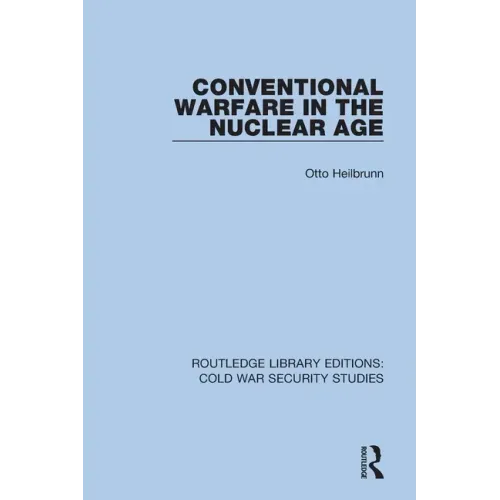 Conventional Warfare in the Nuclear Age