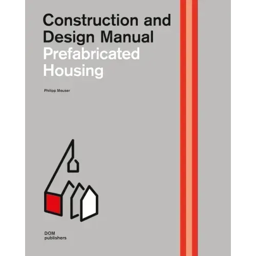 Prefabricated Housing: Construction and Design Manual