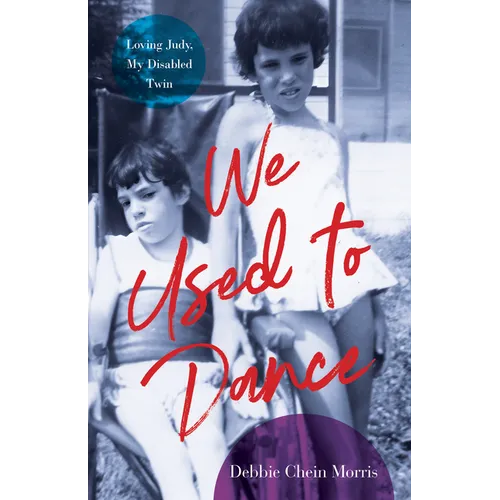 We Used to Dance: Loving Judy, My Disabled Twin