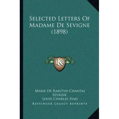 Selected Letters of Madame de Sevigne (1898)
