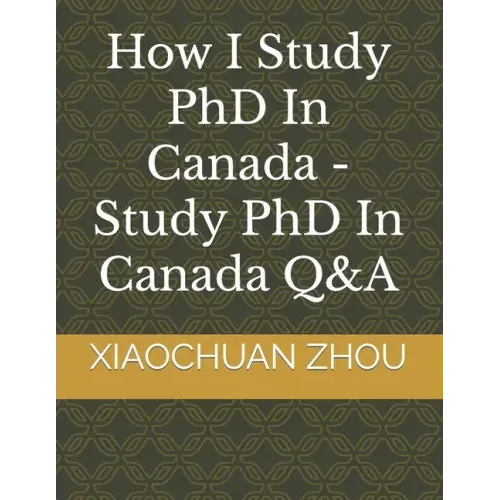 How I Study PhD In Canada -Study PhD In Canada Q&A