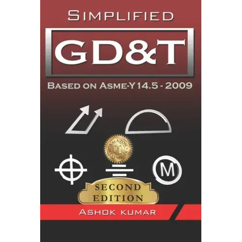 Simplified GD&T: Based on ASME-Y 14.5-2009