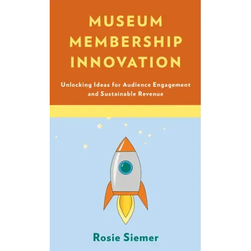 Museum Membership Innovation: Unlocking Ideas for Audience Engagement and Sustainable Revenue