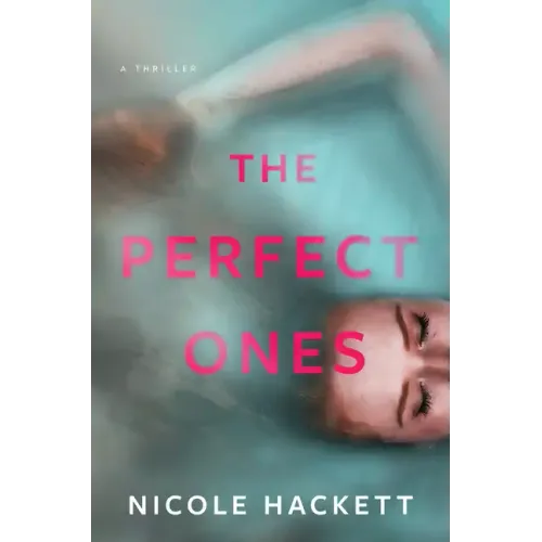 The Perfect Ones: A Thriller
