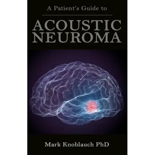 A Patient's Guide to Acoustic Neuroma