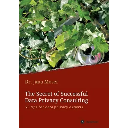 The Secret of Successful Data Privacy Consulting