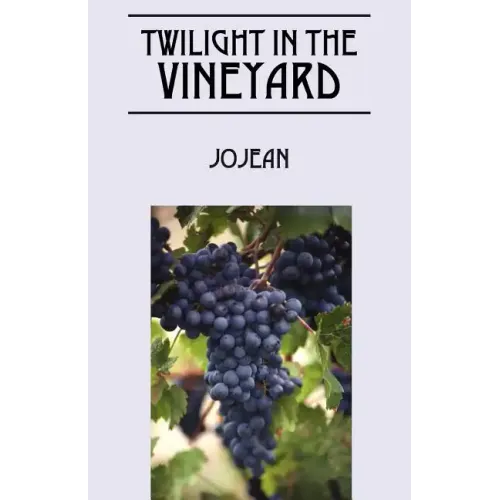 Twilight in the Vineyard