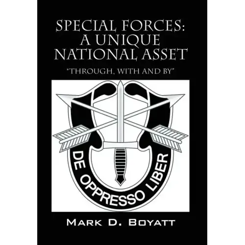 Special Forces: A Unique National Asset "through, with and by"