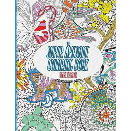 The Super Awesome Coloring Book: 50 Super Awesome Designs for the Modern Coloring Enthusiast