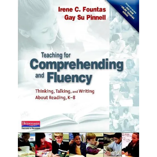 Teaching for Comprehending and Fluency: Thinking, Talking, and Writing about Reading, K-8 [With DVD-ROM]