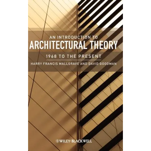 An Introduction to Architectural Theory: 1968 to the Present