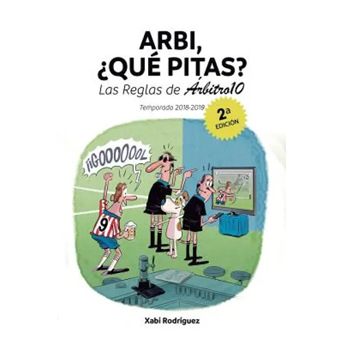 Arbi, ¿qué pitas? Temporada 2018/2019: Las Reglas de Árbitro10