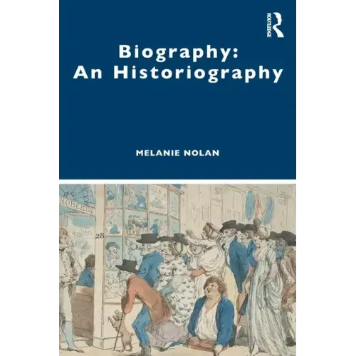 Biography: An Historiography