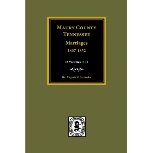 Maury County, Tennessee Marriages, 1807-1852