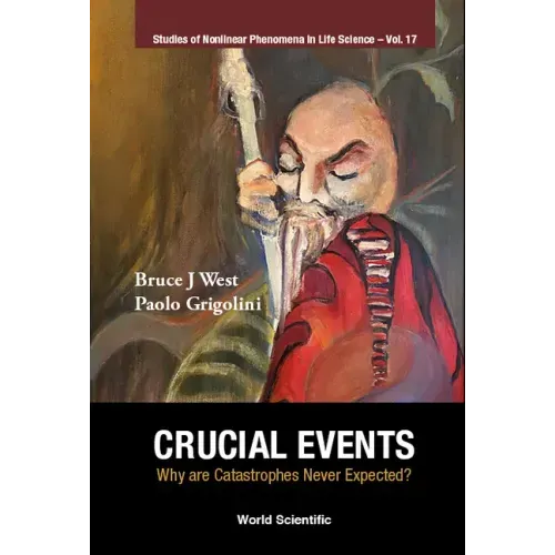 Crucial Events: Why Are Catastrophes Never Expected?