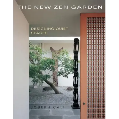 The New Zen Garden: Designing Quiet Spaces