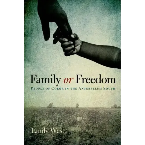 Family or Freedom: People of Color in the Antebellum South